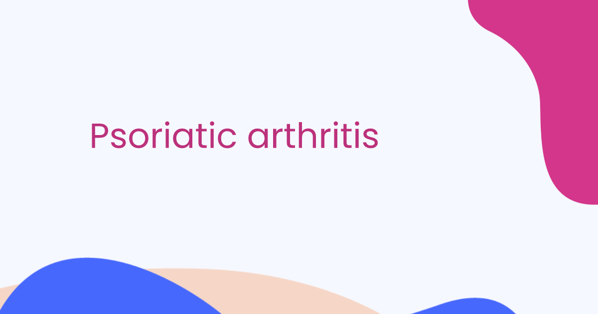 Psoriatic arthritis