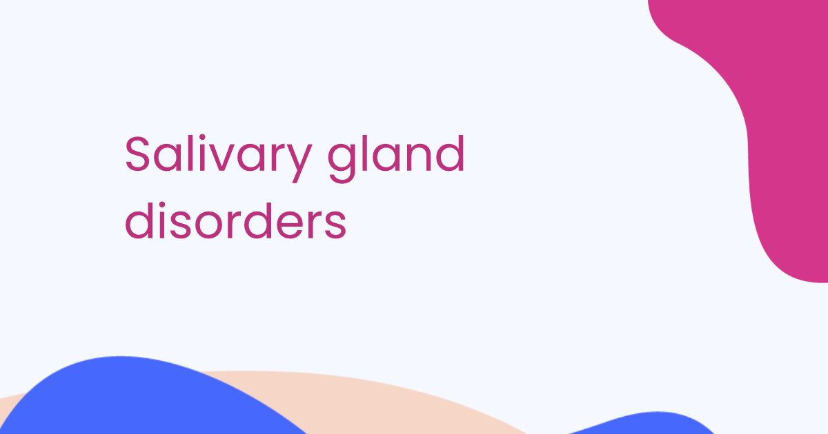Salivary gland disorders