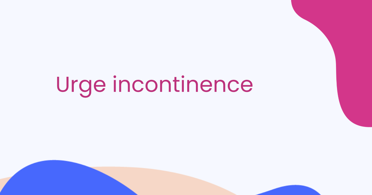 Urge incontinence